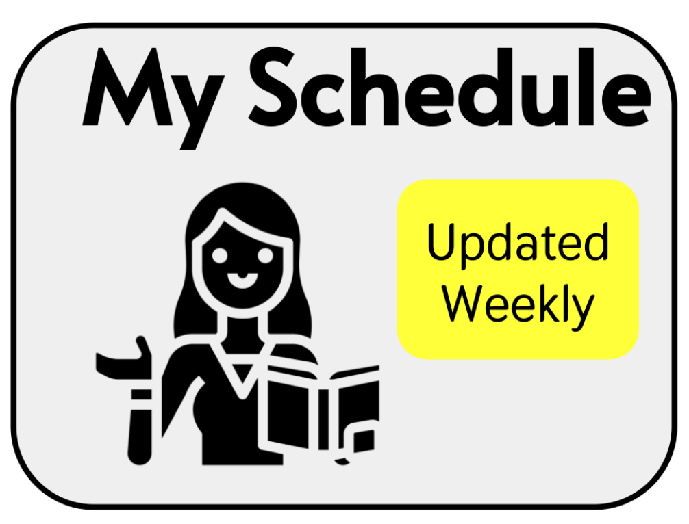 Image of friendly teacher with text that reads "My Schedule Updated Weekly"